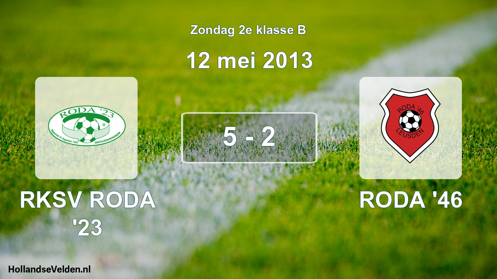 Total number of matches played: RKSV RODA '23 - RODA '46 5 - 2 (12 May 2013)