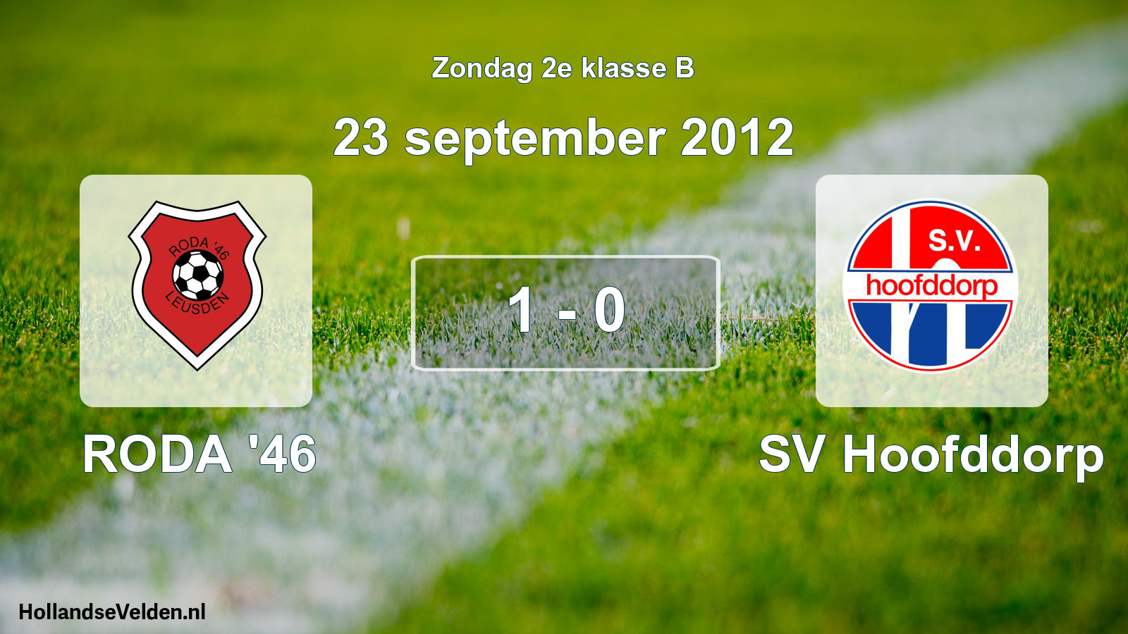 Total number of matches played: RODA '46 - SV Hoofddorp 1 - 0 (23 September 2012)