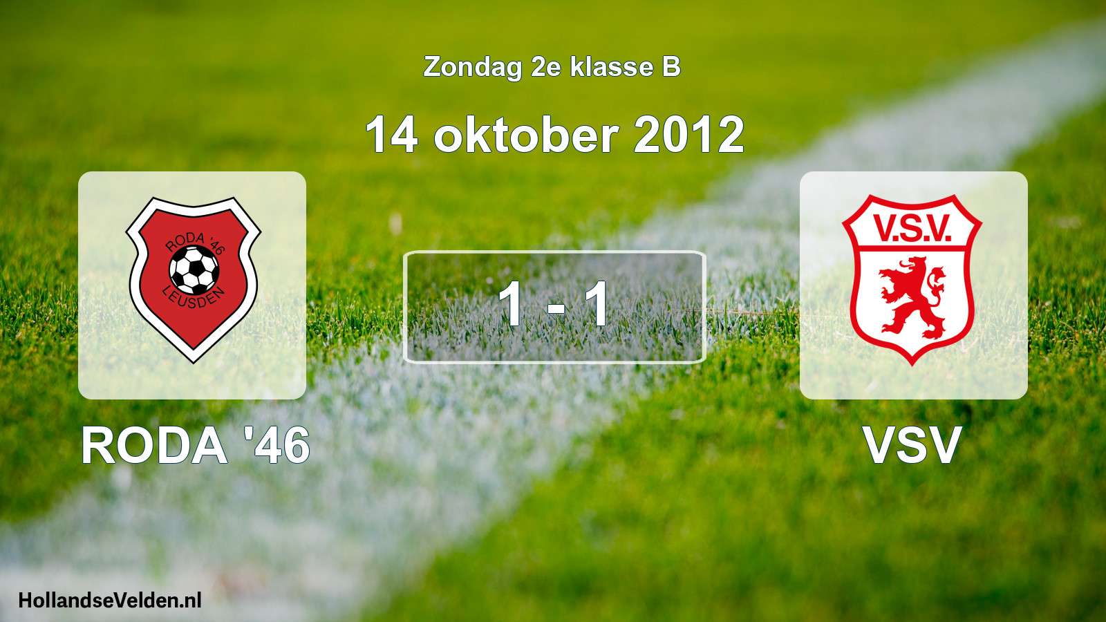 Total number of matches played: RODA '46 - VSV 1 - 1 (14 October 2012)