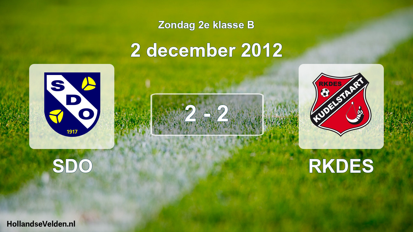 Total number of matches played: SDO - RKDES 2 - 2 (2 December 2012)