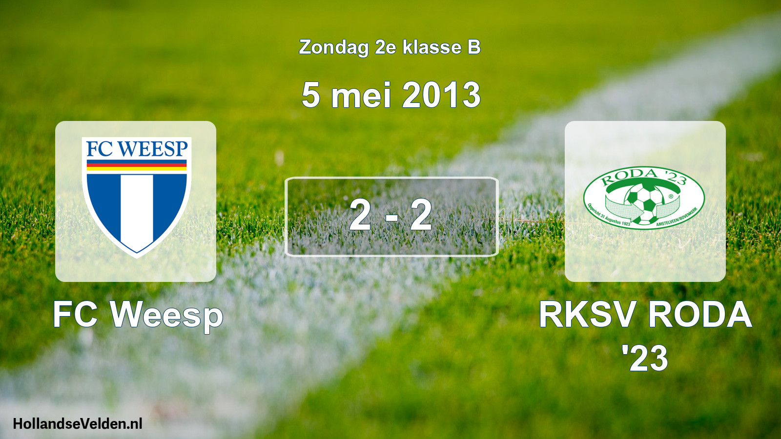 Total number of matches played: FC Weesp - RKSV RODA '23 2 - 2 (5 May 2013)