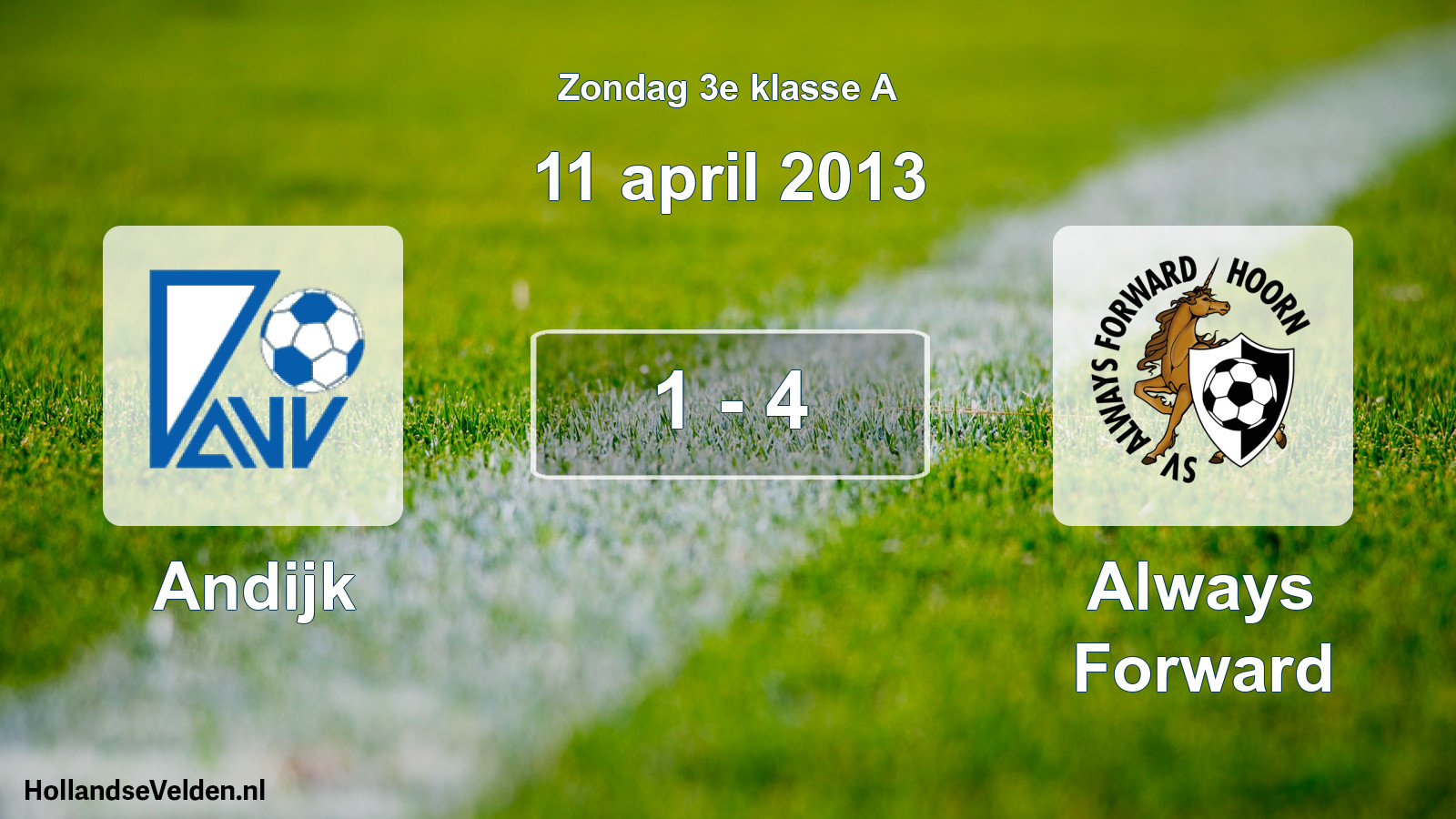 Total number of matches played: Andijk - Always Forward 1 - 4 (11 April 2013)