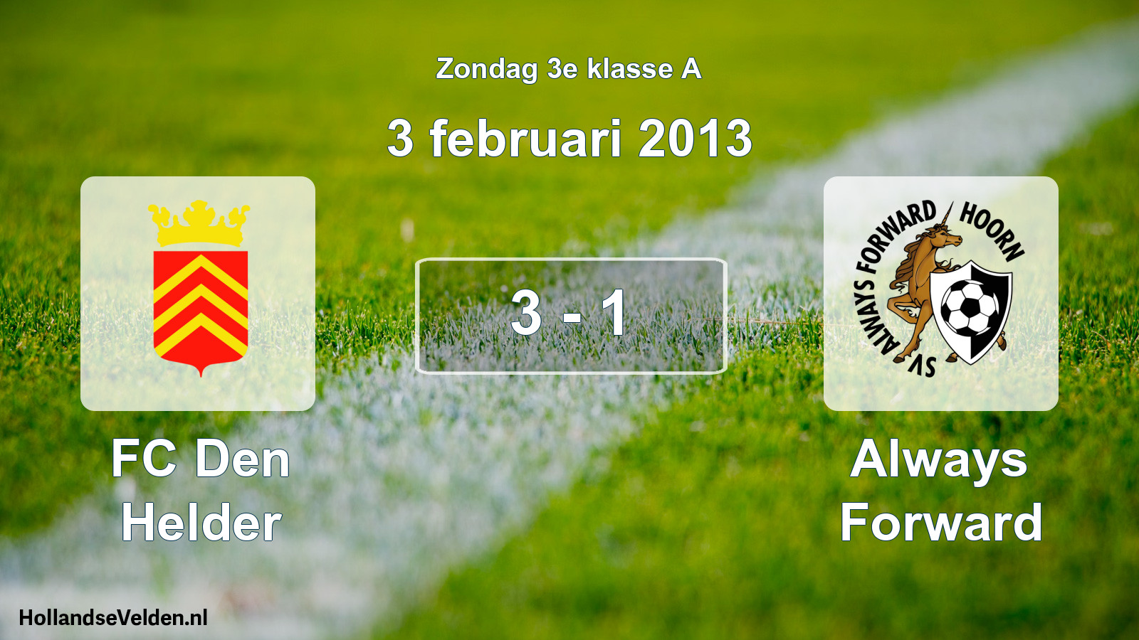 Total number of matches played: FC Den Helder - Always Forward 3 - 1 (3 February 2013)