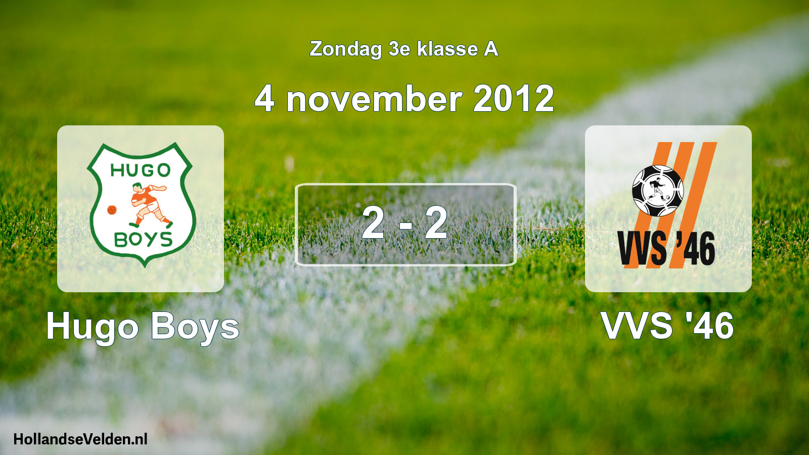 Total number of matches played: Hugo Boys - VVS '46 2 - 2 (4 November 2012)