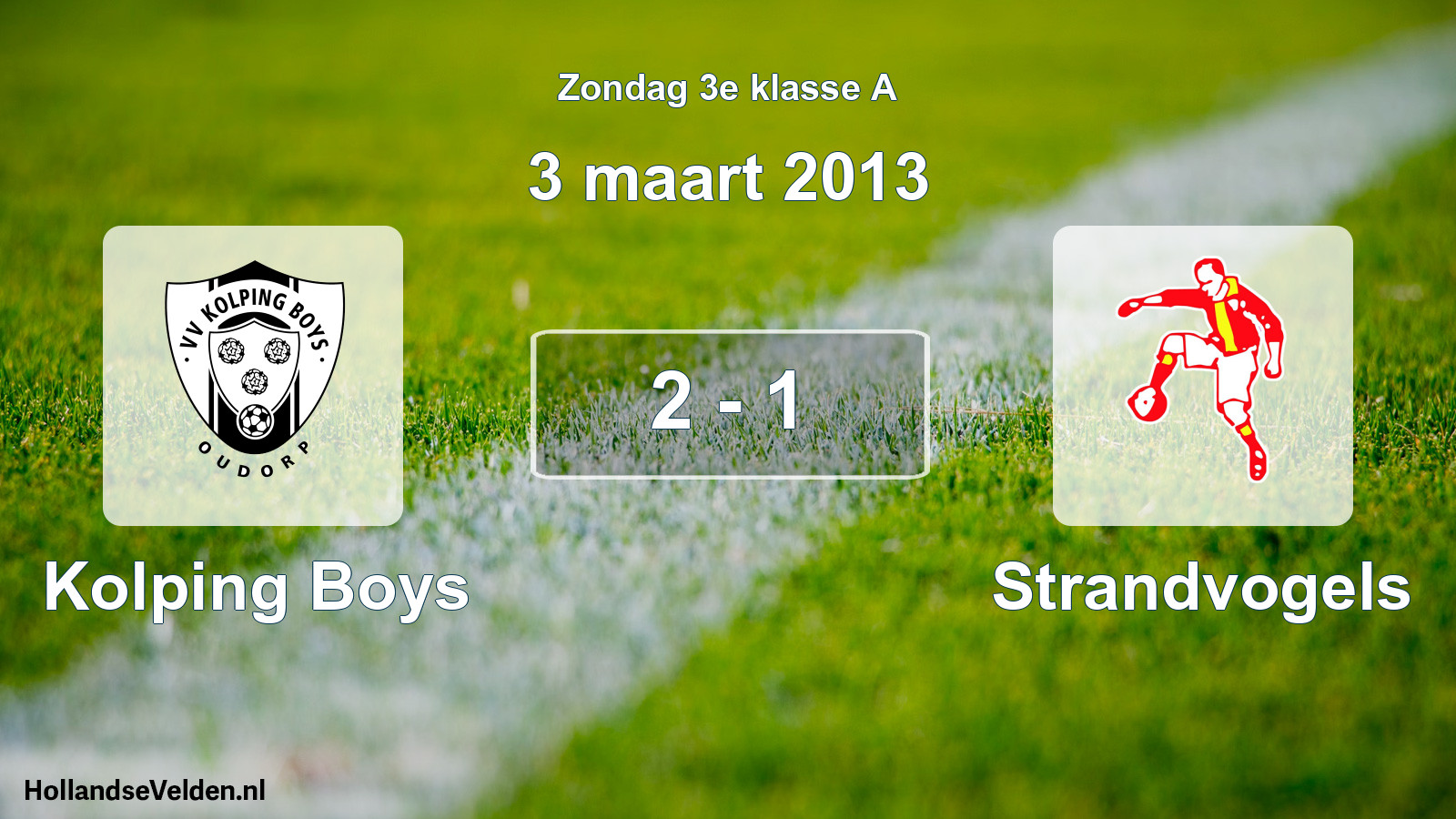Total number of matches played: Kolping Boys - Strandvogels 2 - 1 (3 March 2013)
