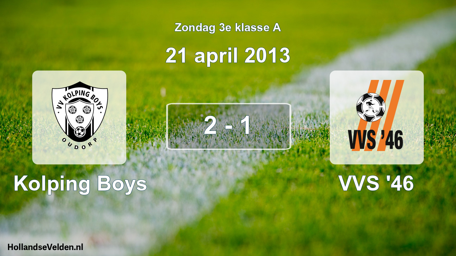 Total number of matches played: Kolping Boys - VVS '46 2 - 1 (21 April 2013)
