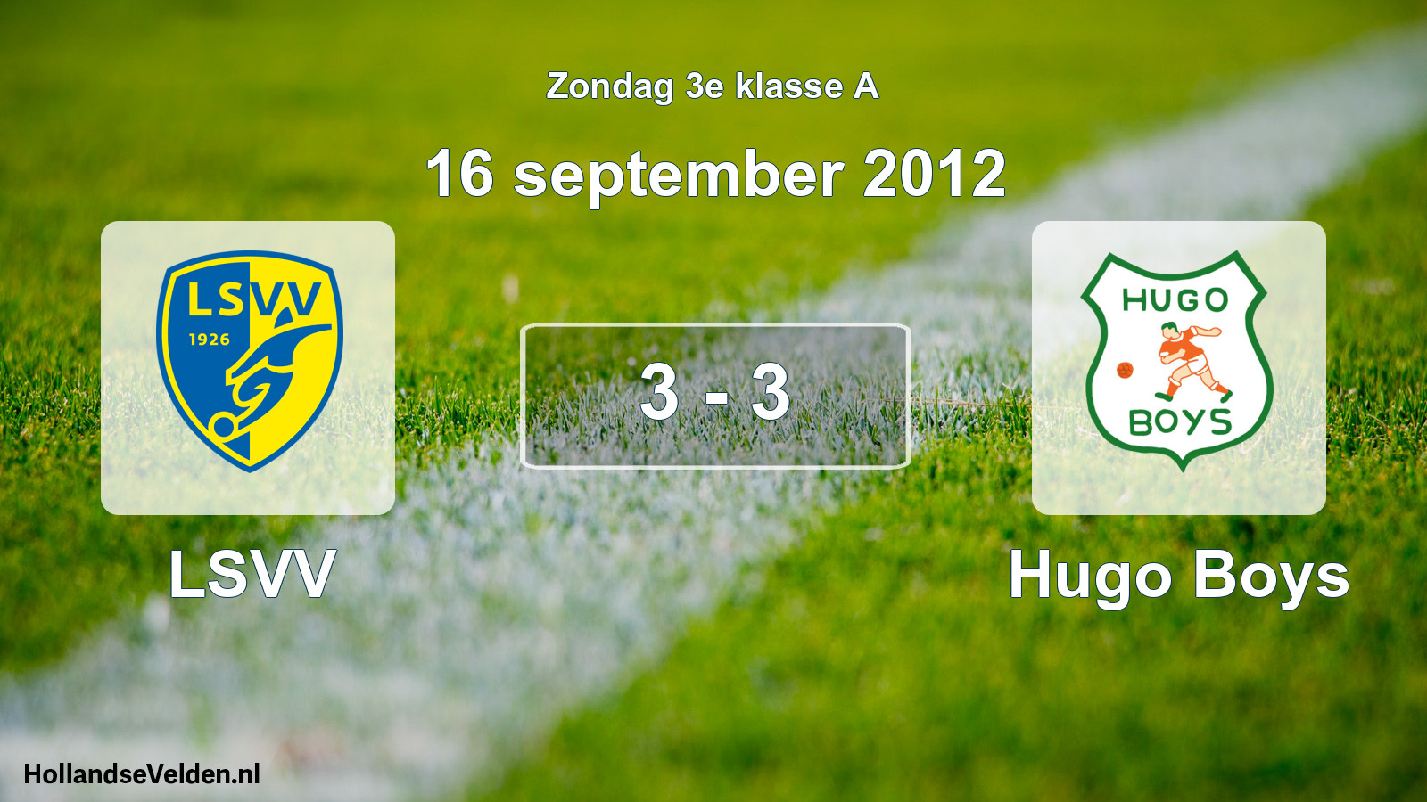Total number of matches played: LSVV - Hugo Boys 3 - 3 (16 September 2012)