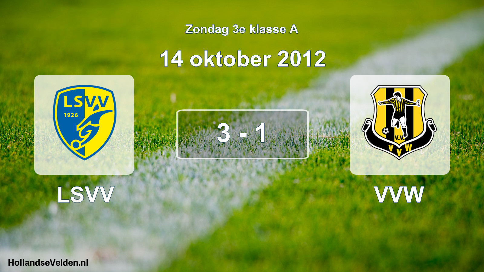 Total number of matches played: LSVV - VVW 3 - 1 (14 October 2012)