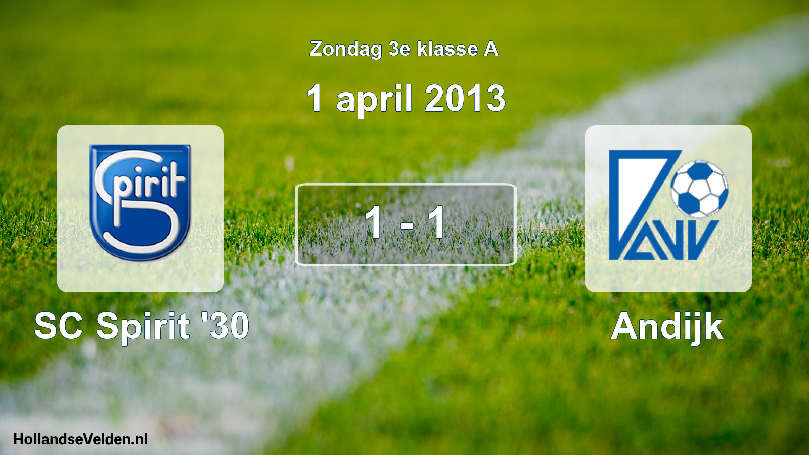 Total number of matches played: SC Spirit '30 - Andijk 1 - 1 (1 April 2013)