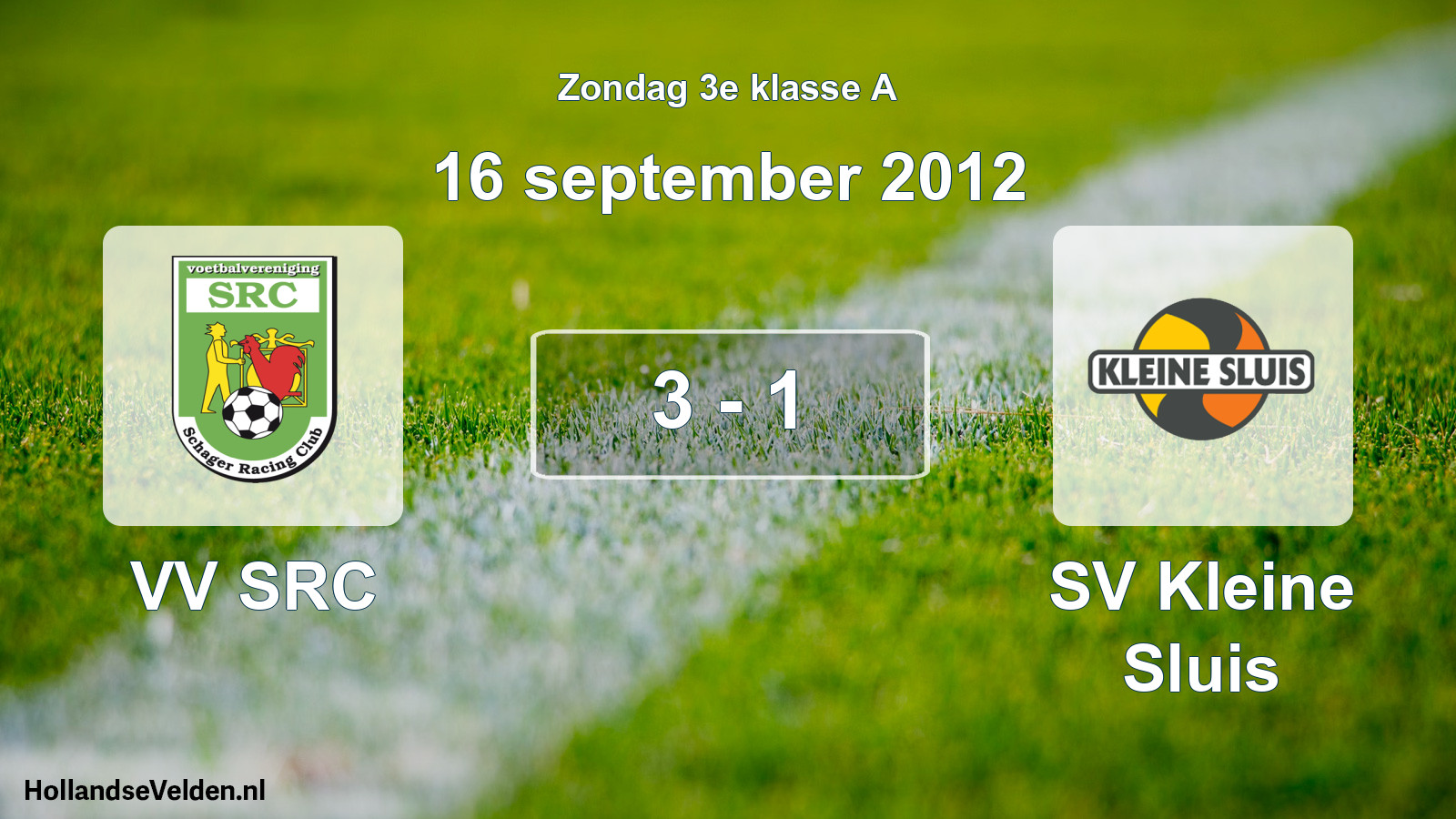 Total number of matches played: VV SRC - SV Kleine Sluis 3 - 1 (16 September 2012)