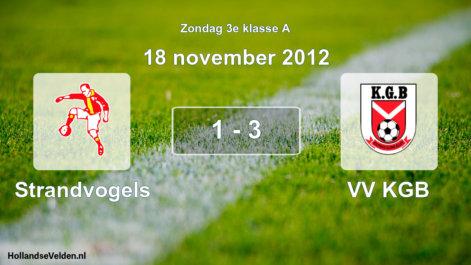 Total number of matches played: Strandvogels - VV KGB 1 - 3 (18 November 2012)