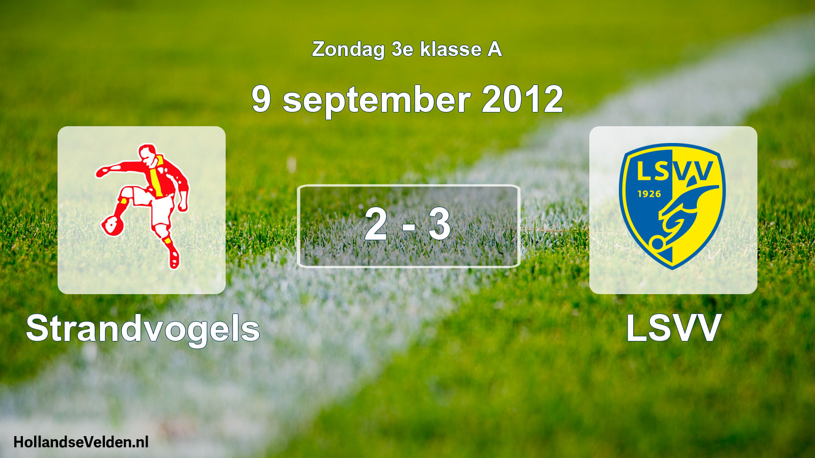 Total number of matches played: Strandvogels - LSVV 2 - 3 (9 September 2012)