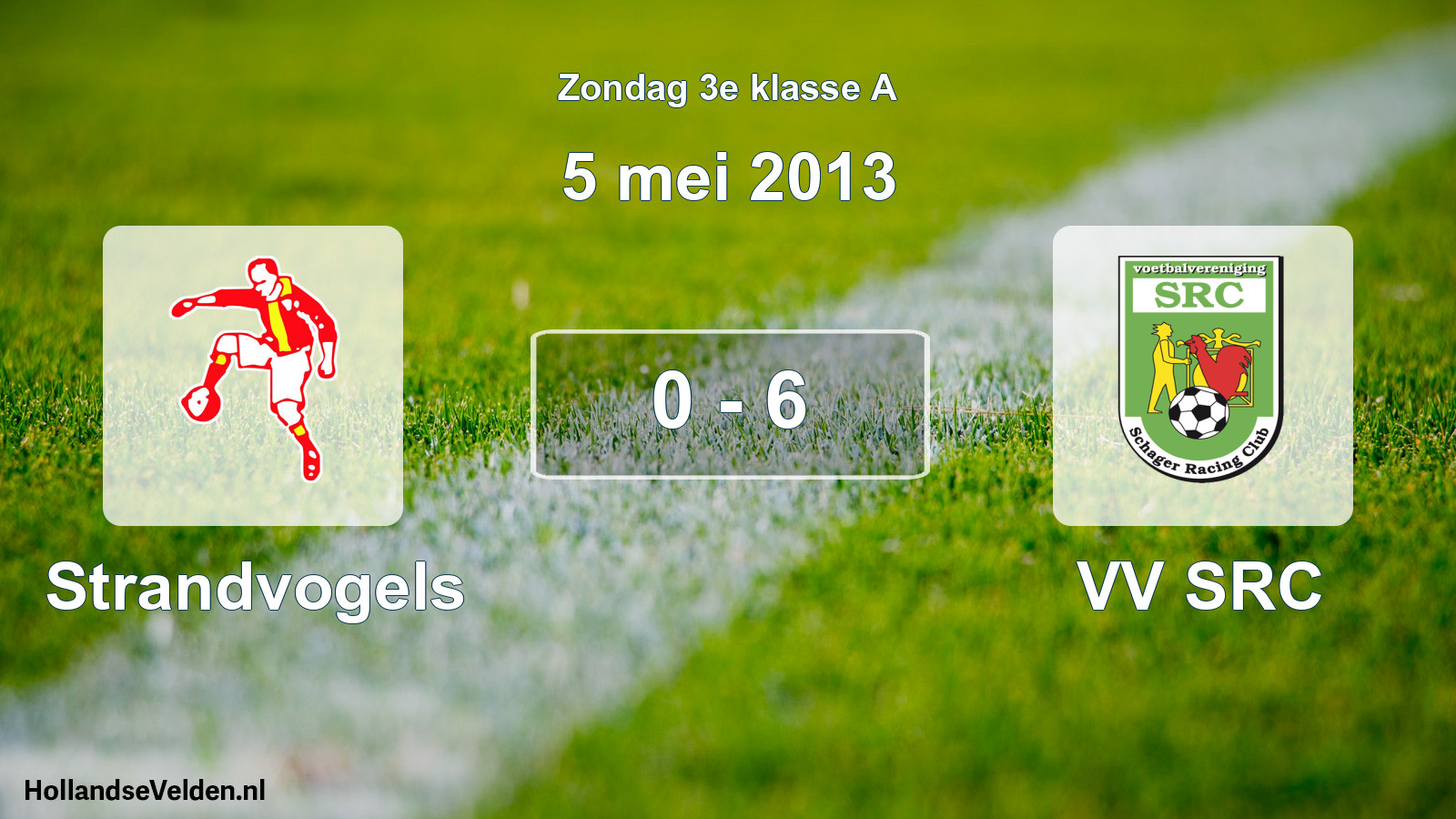 Total number of matches played: Strandvogels - VV SRC 0 - 6 (5 May 2013)
