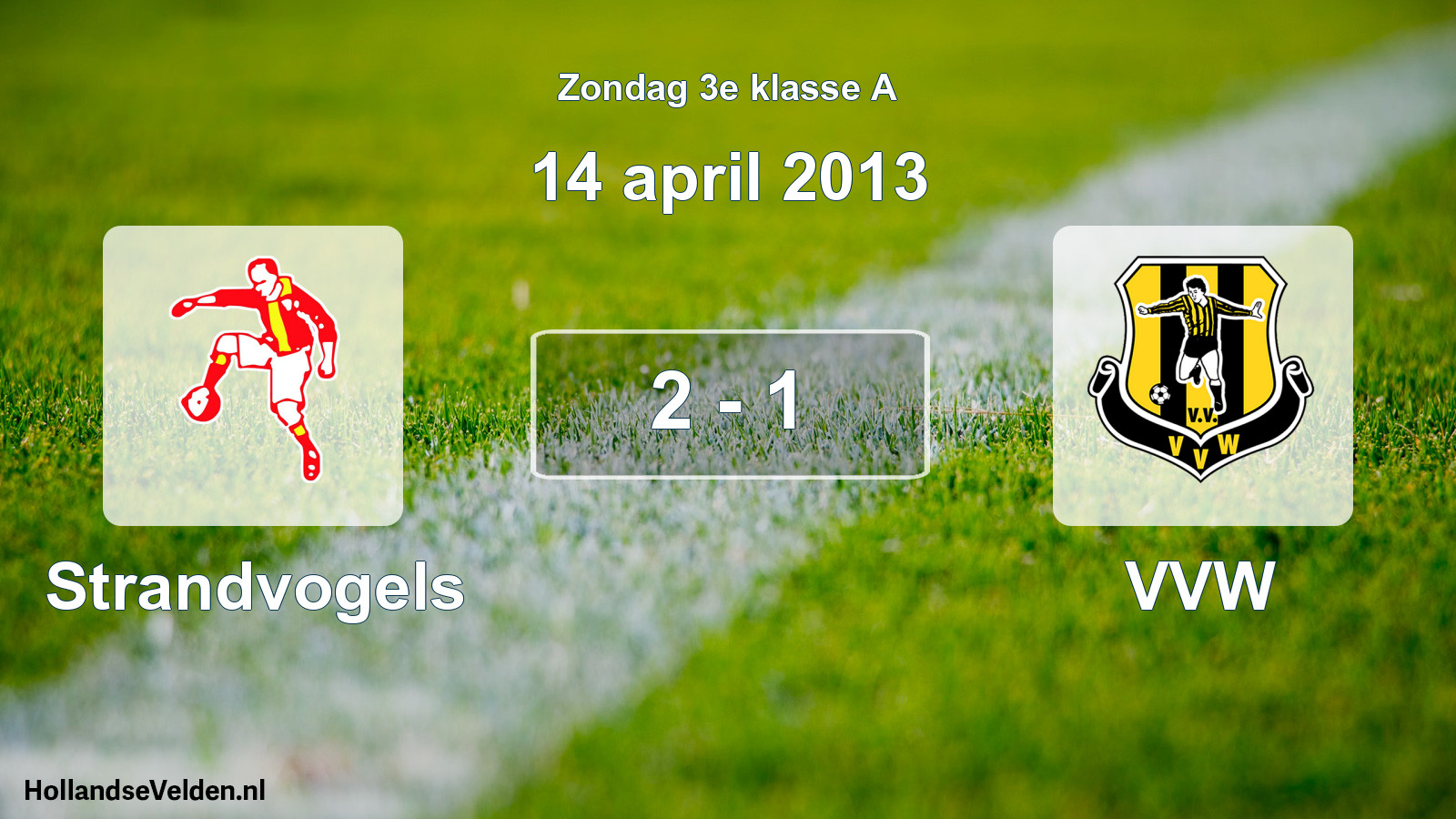 Total number of matches played: Strandvogels - VVW 2 - 1 (14 April 2013)