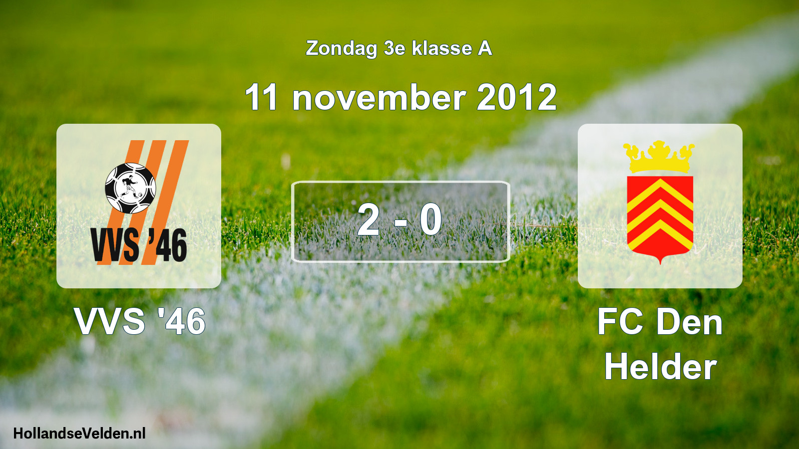 Total number of matches played: VVS '46 - FC Den Helder 2 - 0 (11 November 2012)