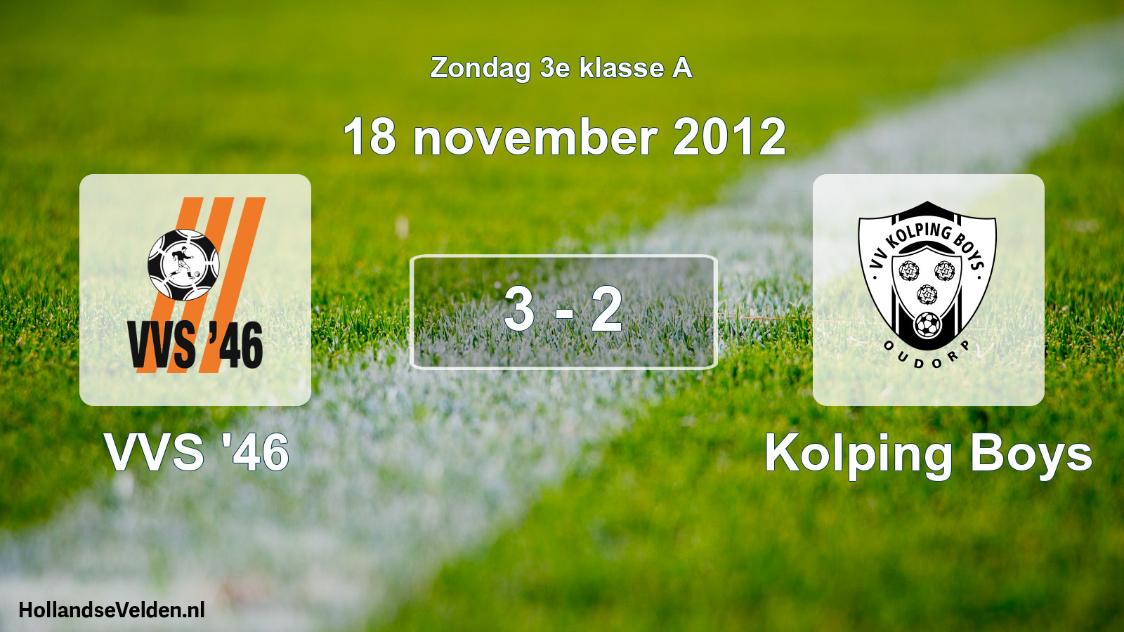 Total number of matches played: VVS '46 - Kolping Boys 3 - 2 (18 November 2012)
