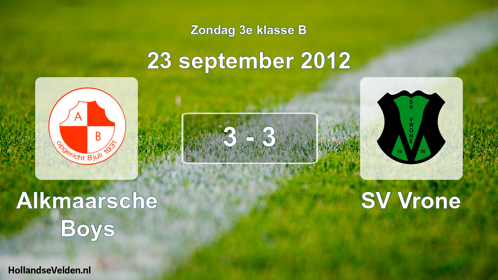 Total number of matches played: Alkmaarsche Boys - SV Vrone 3 - 3 (23 September 2012)