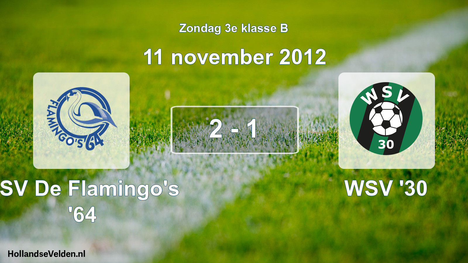 Total number of matches played: ASV De Flamingo's '64 - WSV '30 2 - 1 (11 November 2012)