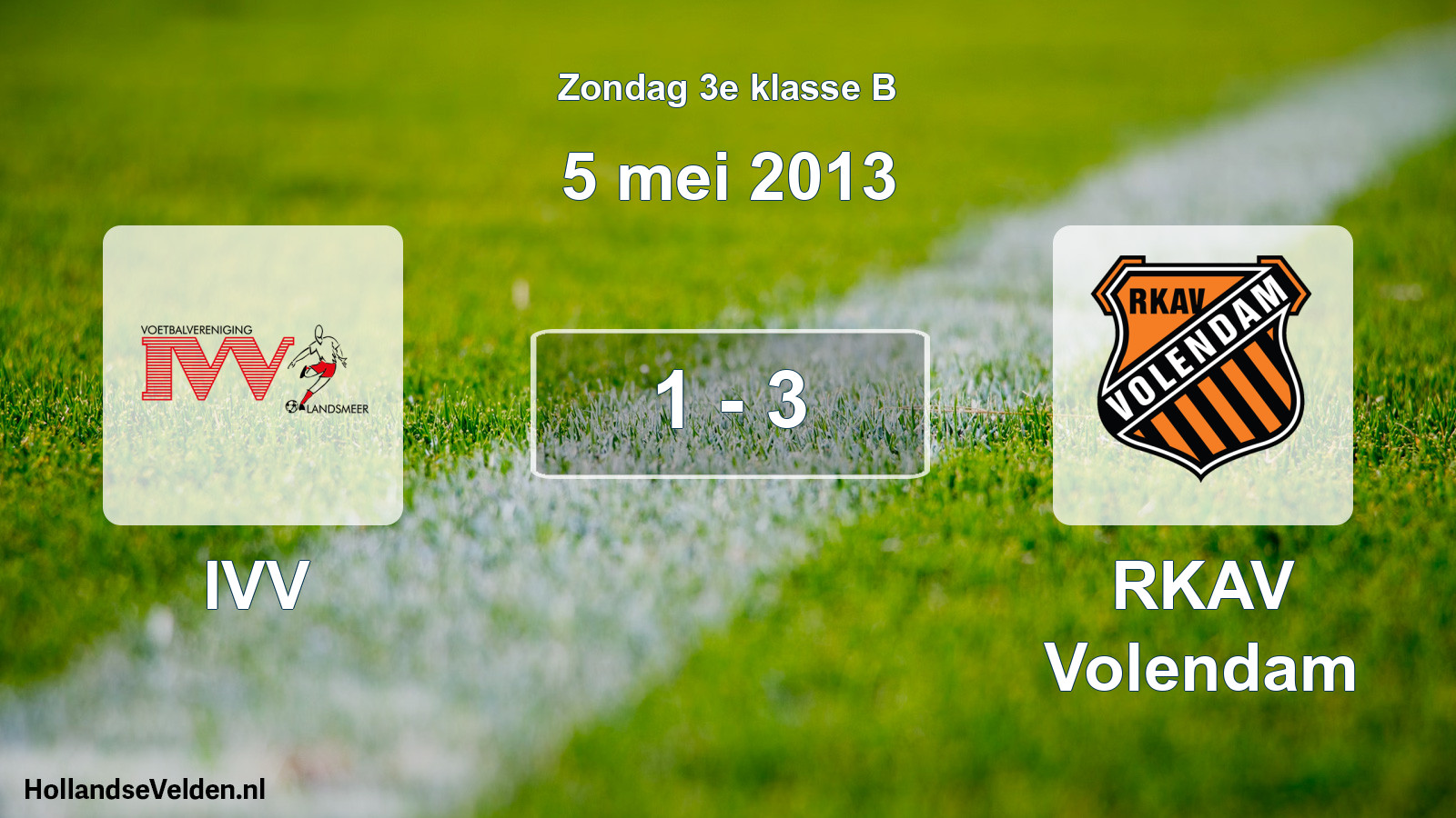 Total number of matches played: IVV - RKAV Volendam 1 - 3 (5 May 2013)