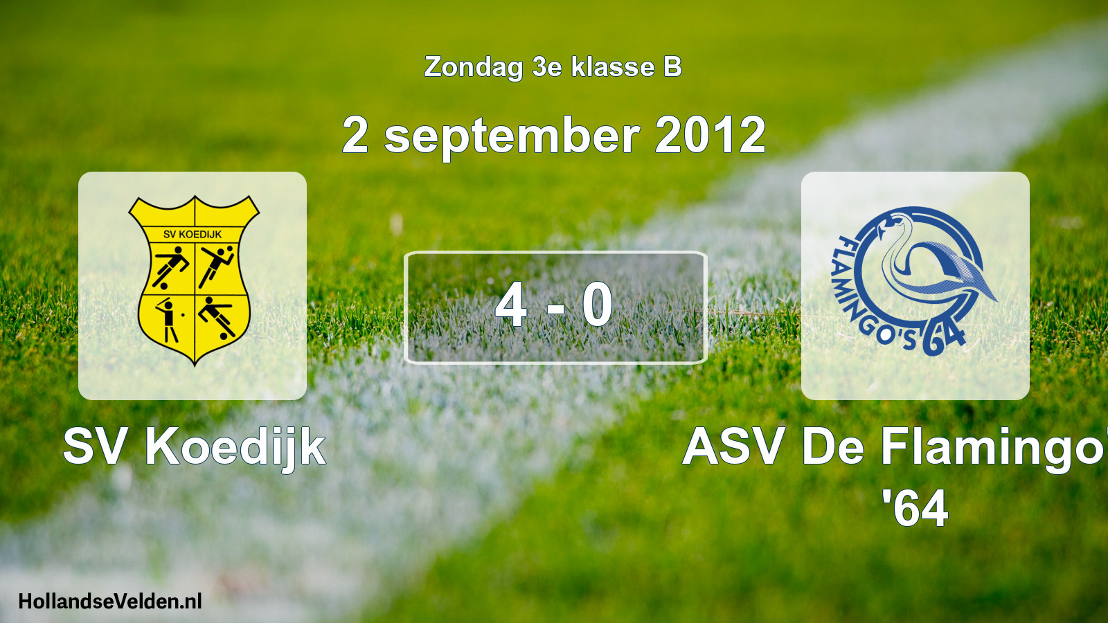 Total number of matches played: SV Koedijk - ASV De Flamingo's '64 4 - 0 (2 September 2012)