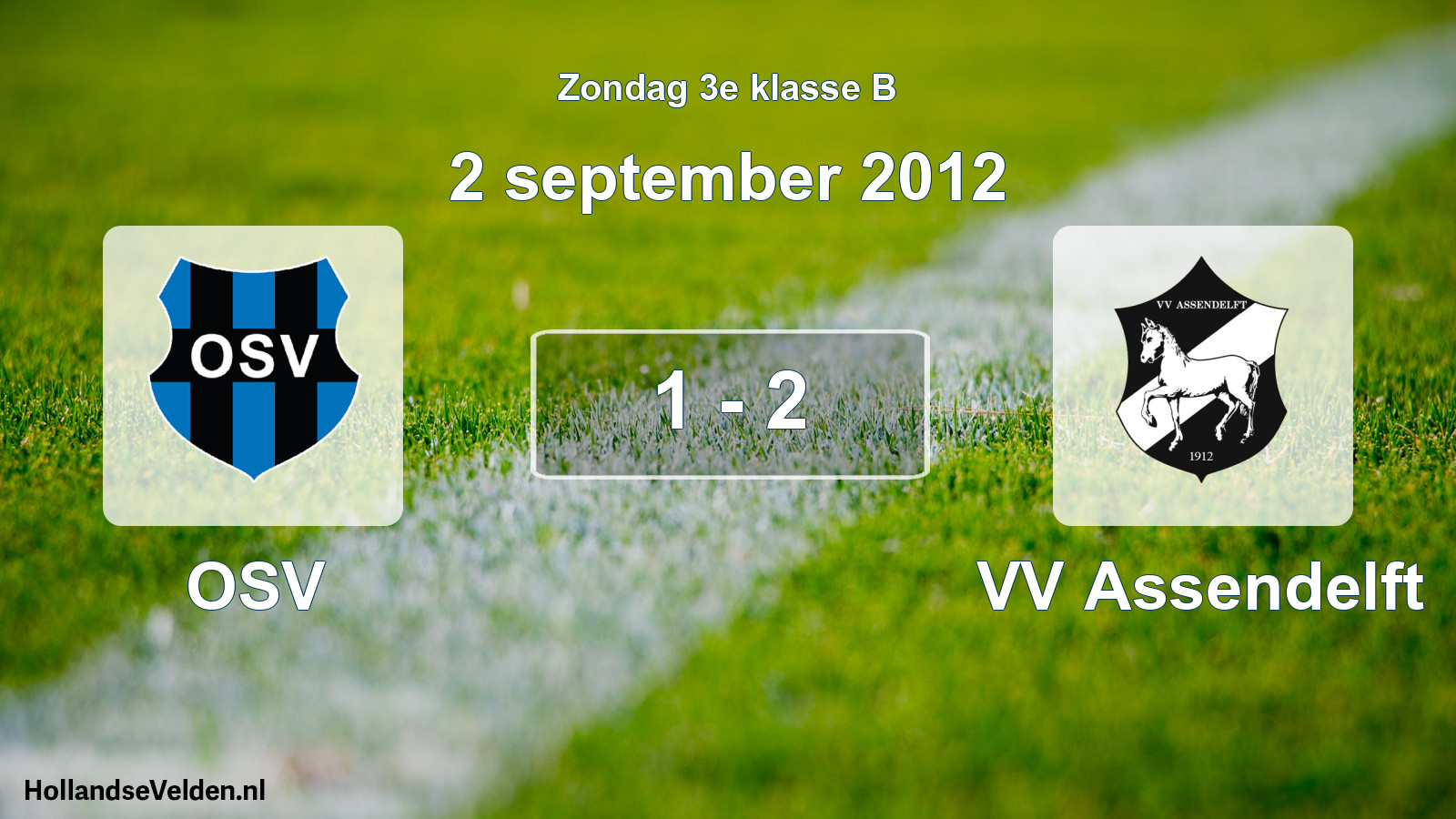 Total number of matches played: OSV - VV Assendelft 1 - 2 (2 September 2012)