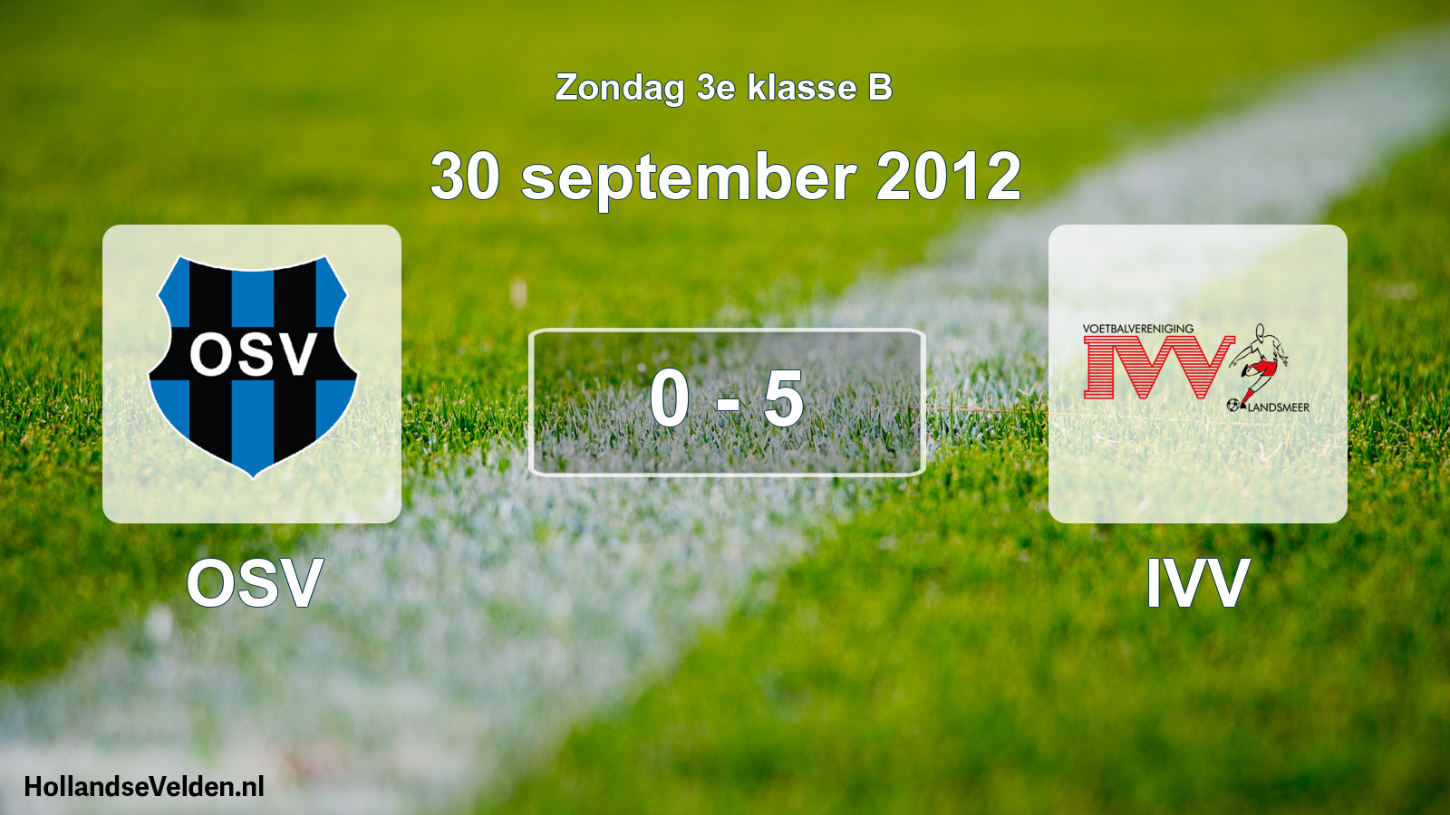 Total number of matches played: OSV - IVV 0 - 5 (30 September 2012)