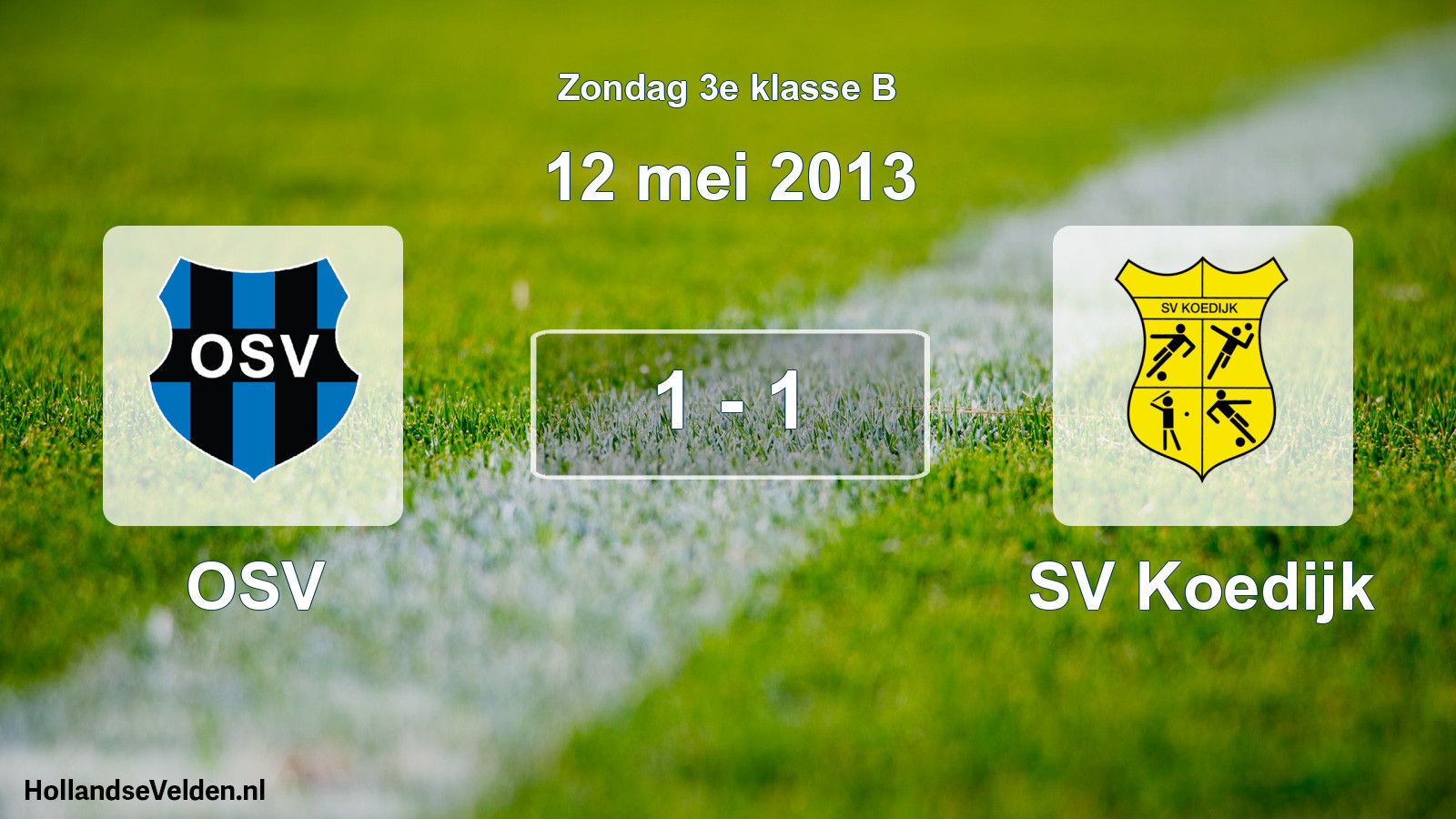 Total number of matches played: OSV - SV Koedijk 1 - 1 (12 May 2013)