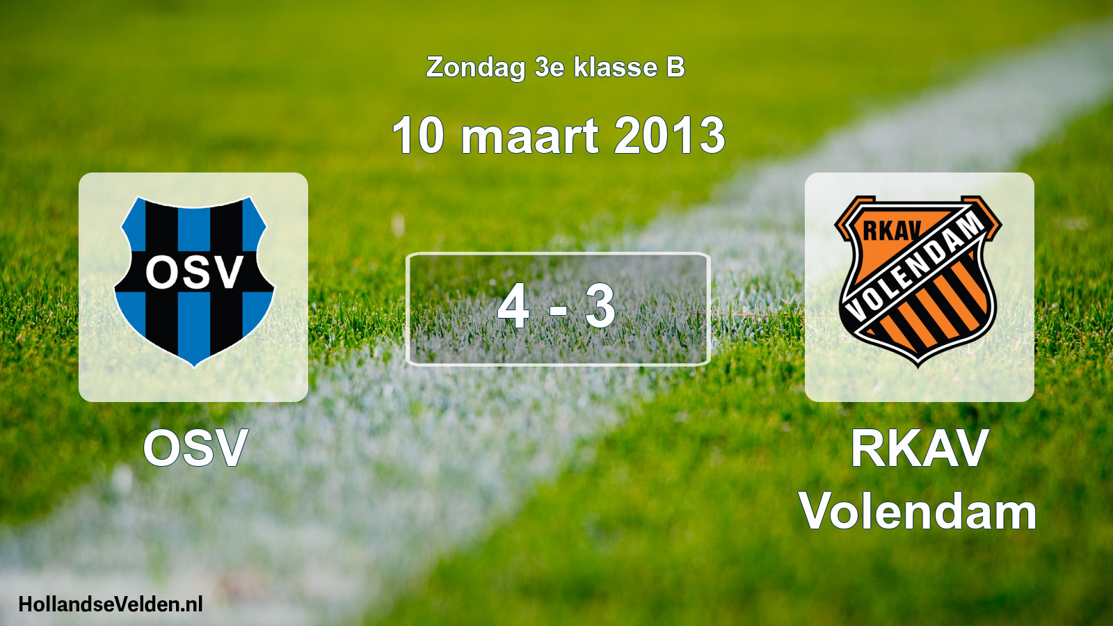 Total number of matches played: OSV - RKAV Volendam 4 - 3 (10 March 2013)