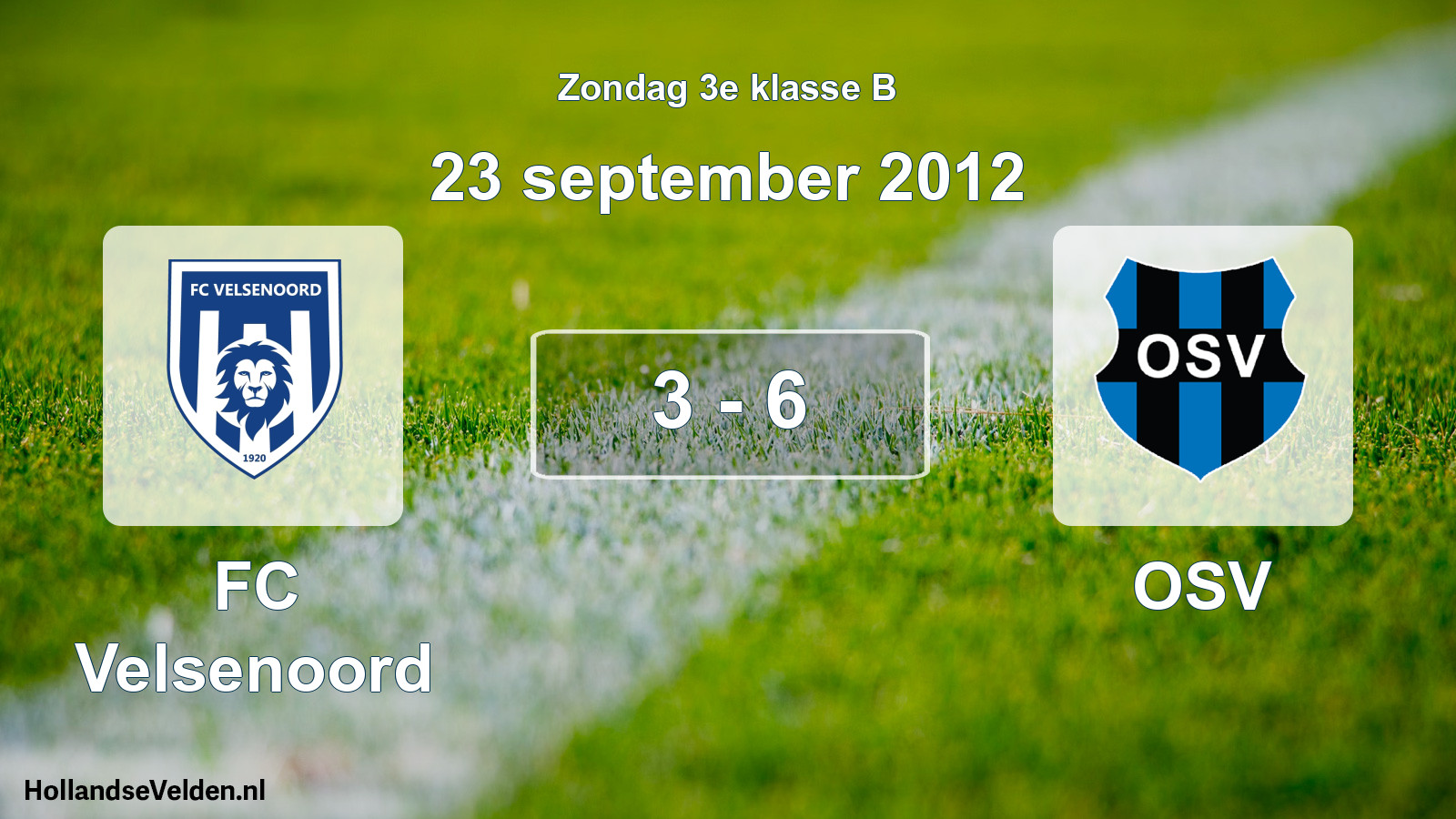 Total number of matches played: FC Velsenoord - OSV 3 - 6 (23 September 2012)