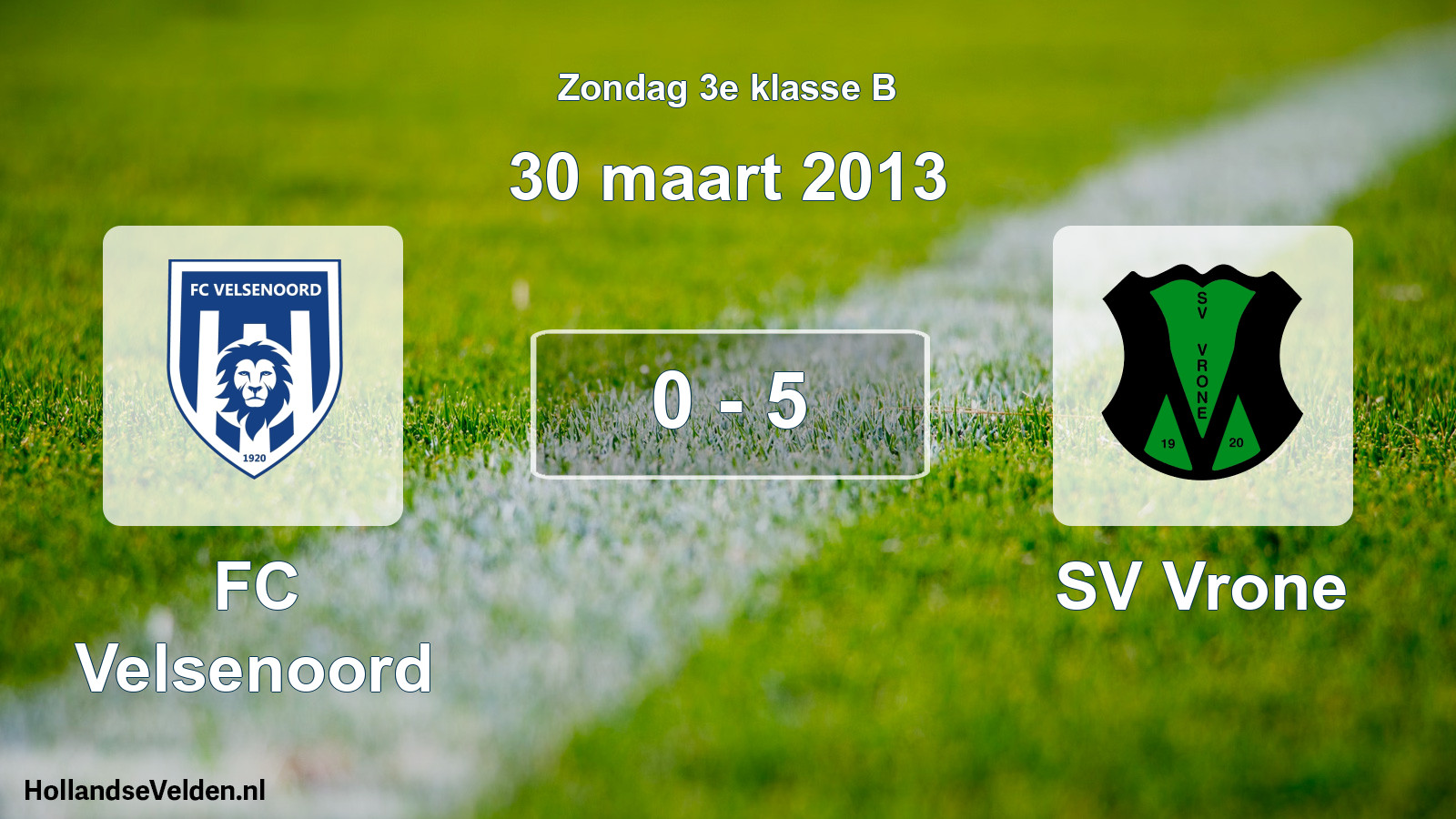 Total number of matches played: FC Velsenoord - SV Vrone 0 - 5 (30 March 2013)