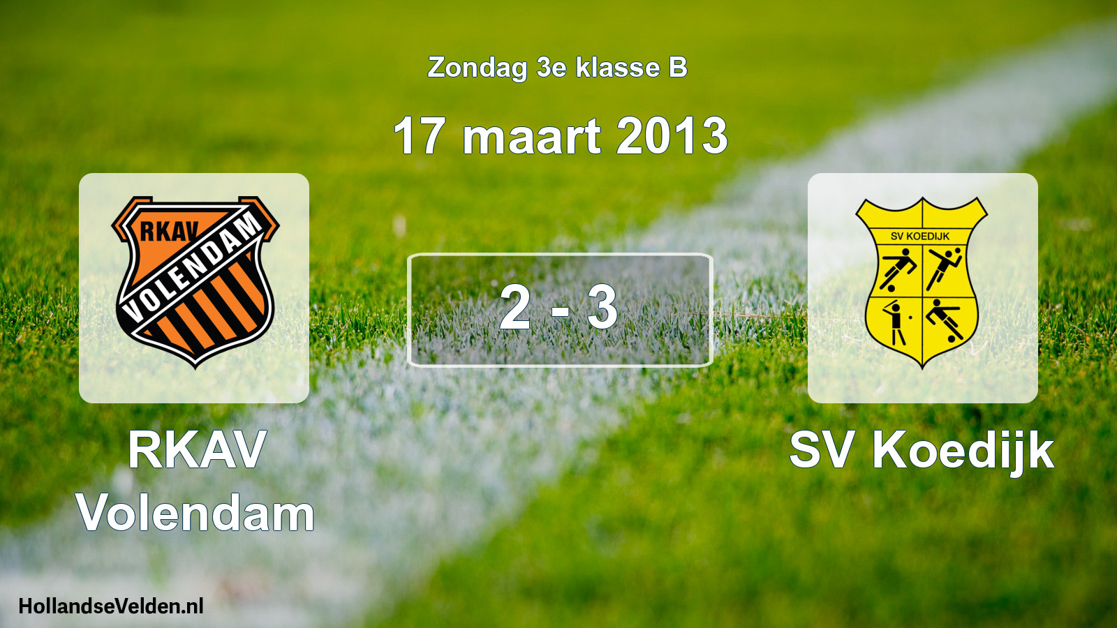Total number of matches played: RKAV Volendam - SV Koedijk 2 - 3 (17 March 2013)