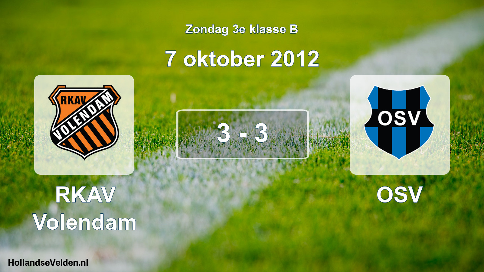 Total number of matches played: RKAV Volendam - OSV 3 - 3 (7 October 2012)