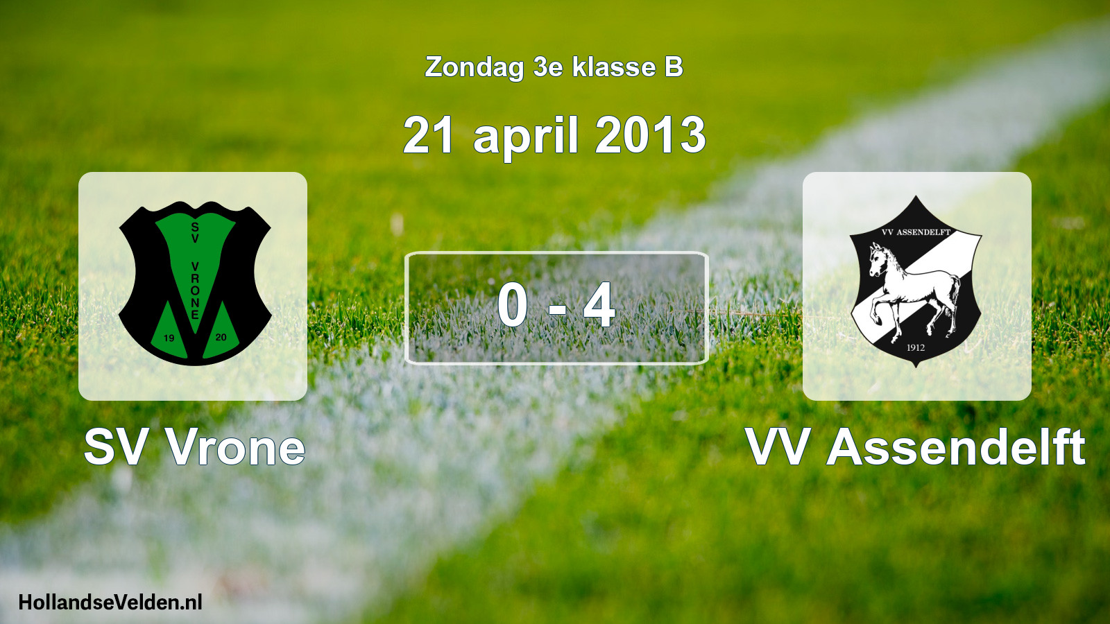 Total number of matches played: SV Vrone - VV Assendelft 0 - 4 (21 April 2013)