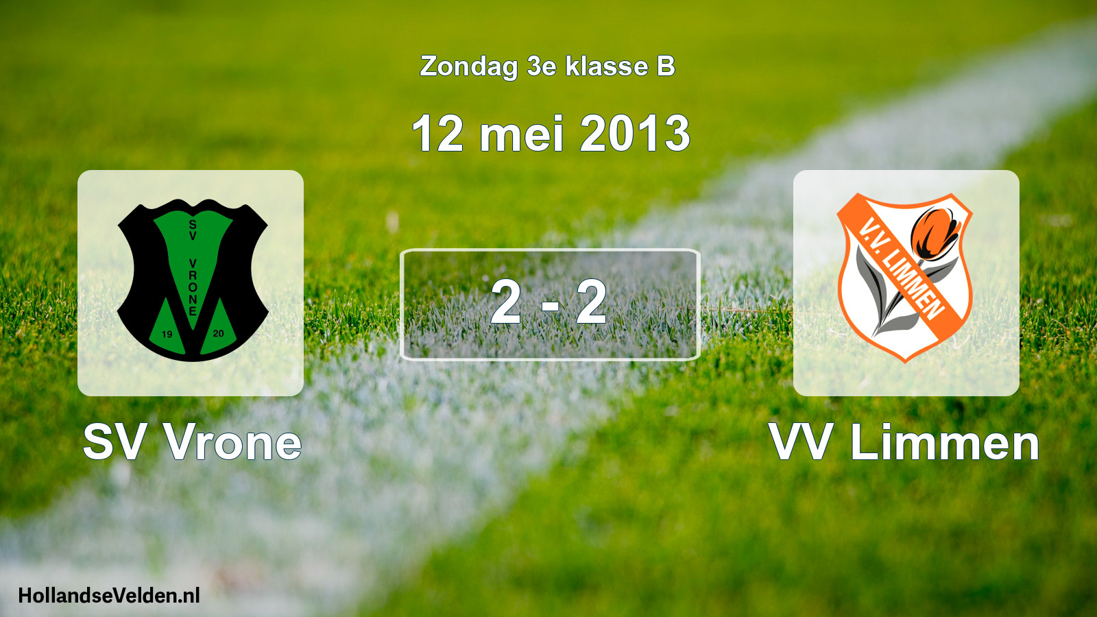 Total number of matches played: SV Vrone - VV Limmen 2 - 2 (12 May 2013)