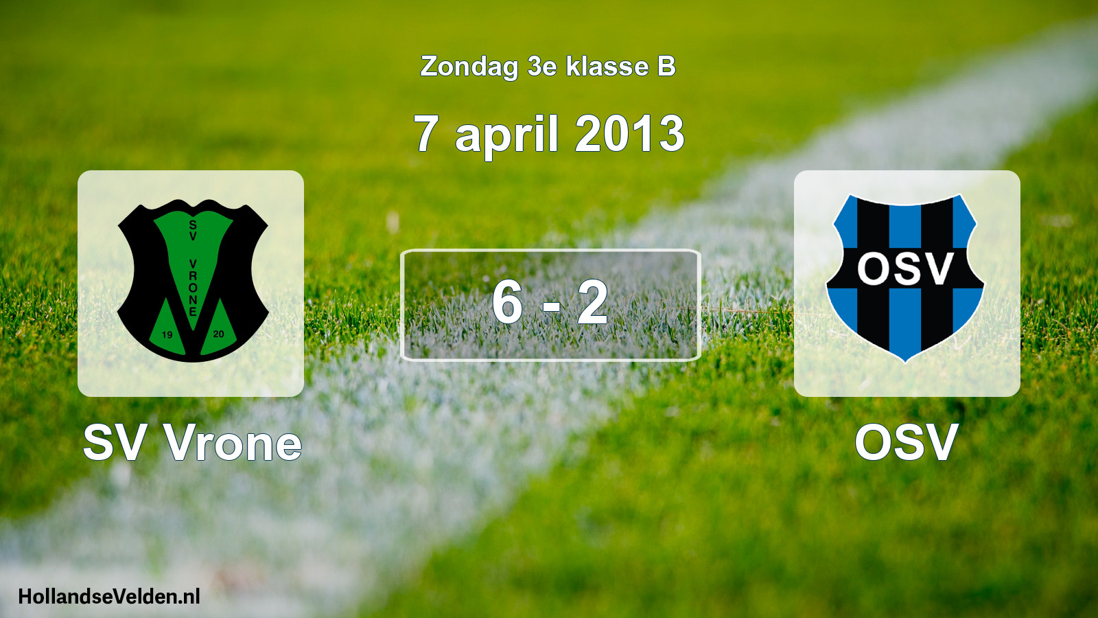 Total number of matches played: SV Vrone - OSV 6 - 2 (7 April 2013)