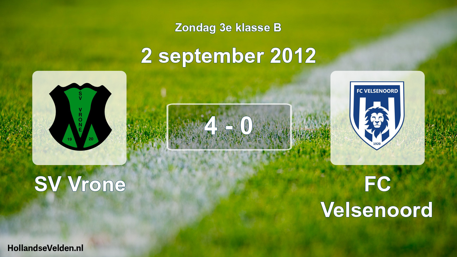 Total number of matches played: SV Vrone - FC Velsenoord 4 - 0 (2 September 2012)