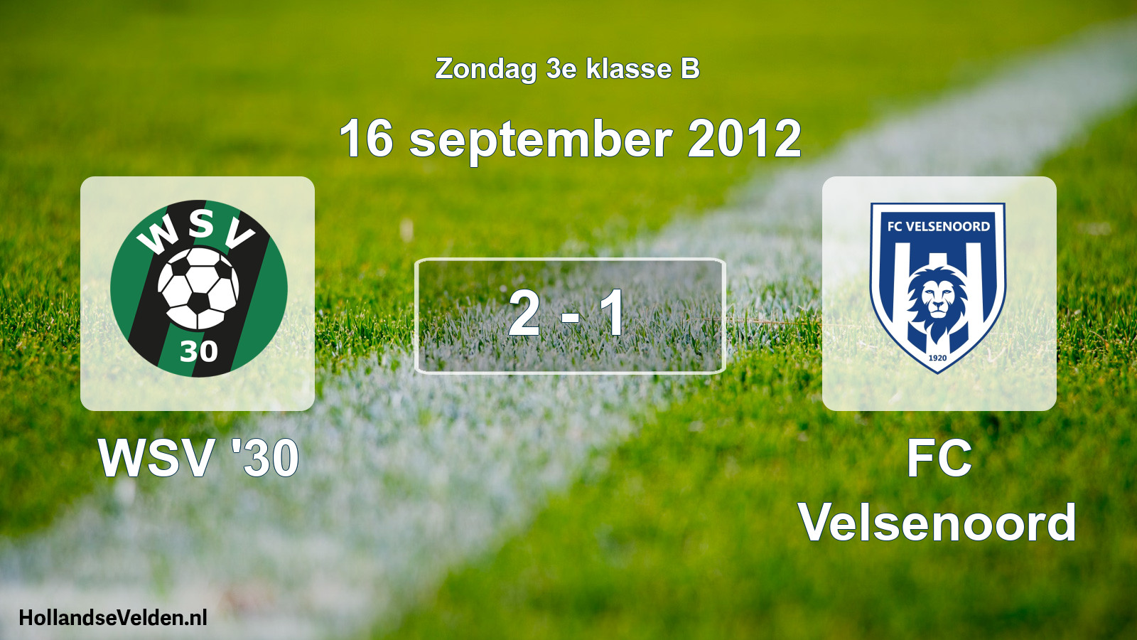 Total number of matches played: WSV '30 - FC Velsenoord 2 - 1 (16 September 2012)