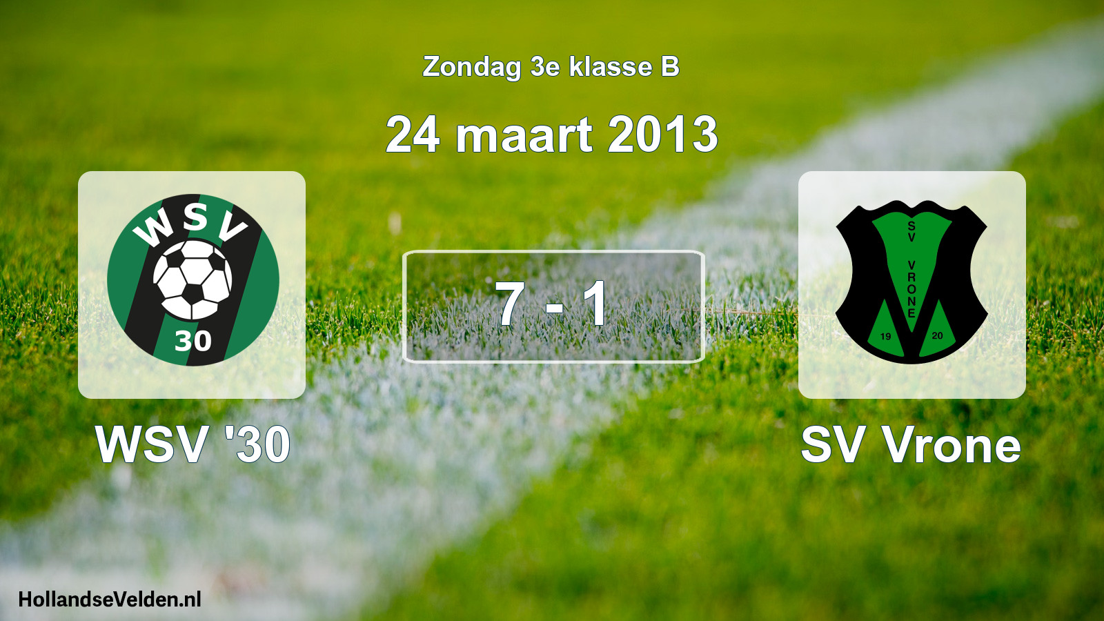 Total number of matches played: WSV '30 - SV Vrone 7 - 1 (24 March 2013)
