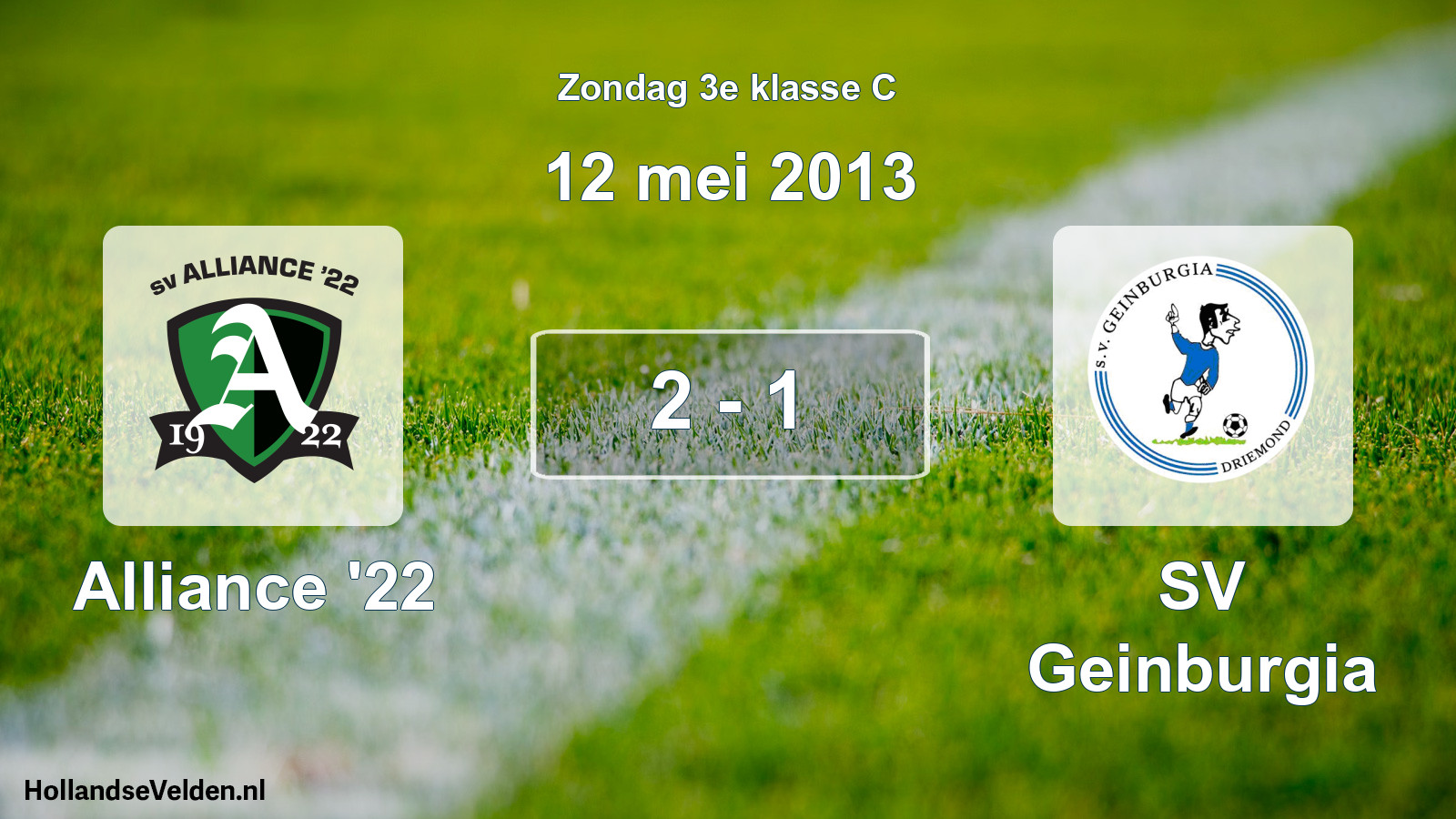 Total number of matches played: Alliance '22 - SV Geinburgia 2 - 1 (12 May 2013)