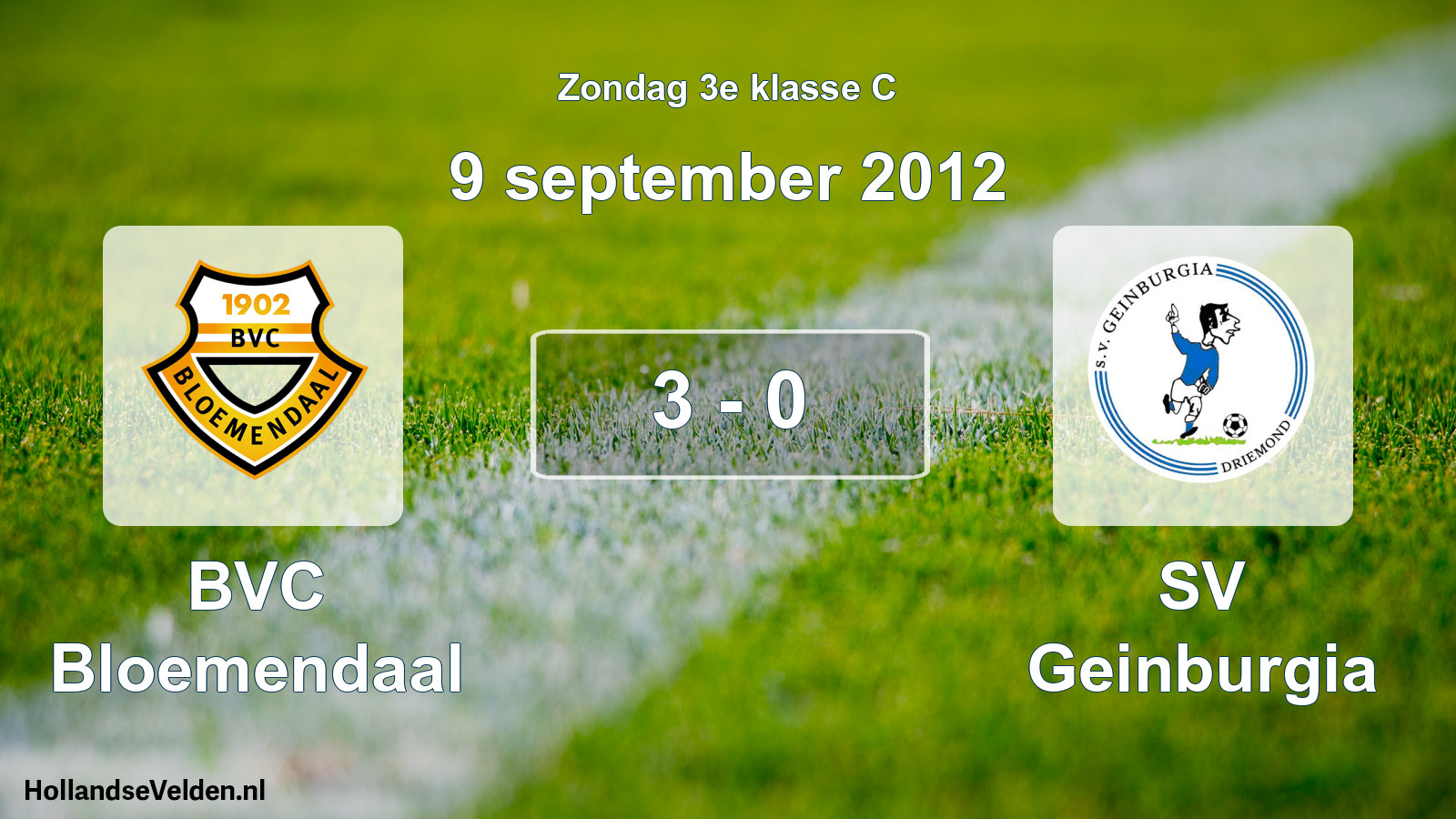 Total number of matches played: BVC Bloemendaal - SV Geinburgia 3 - 0 (9 September 2012)