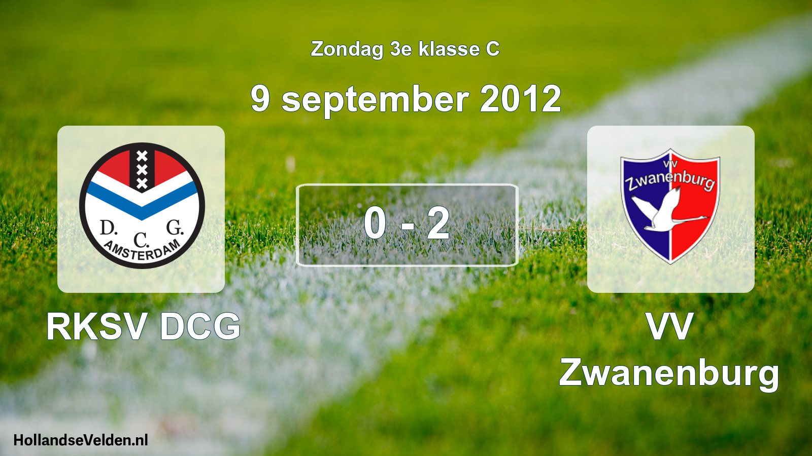 Total number of matches played: RKSV DCG - VV Zwanenburg 0 - 2 (9 September 2012)
