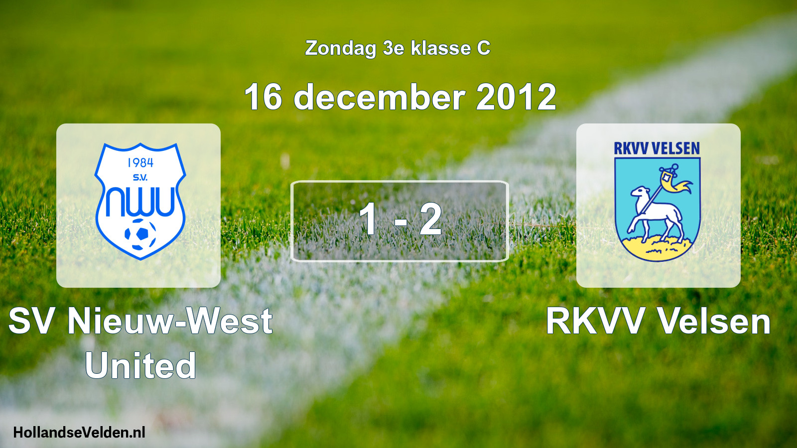 Total number of matches played: SV Nieuw-West United - RKVV Velsen 1 - 2 (16 December 2012)