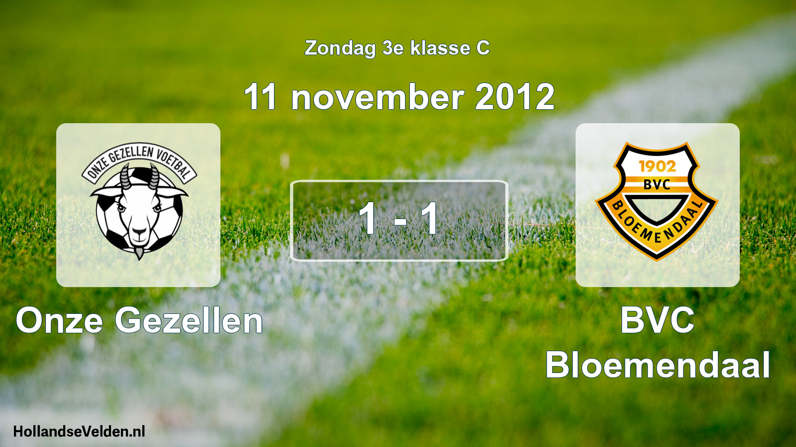 Total number of matches played: Onze Gezellen - BVC Bloemendaal 1 - 1 (11 November 2012)