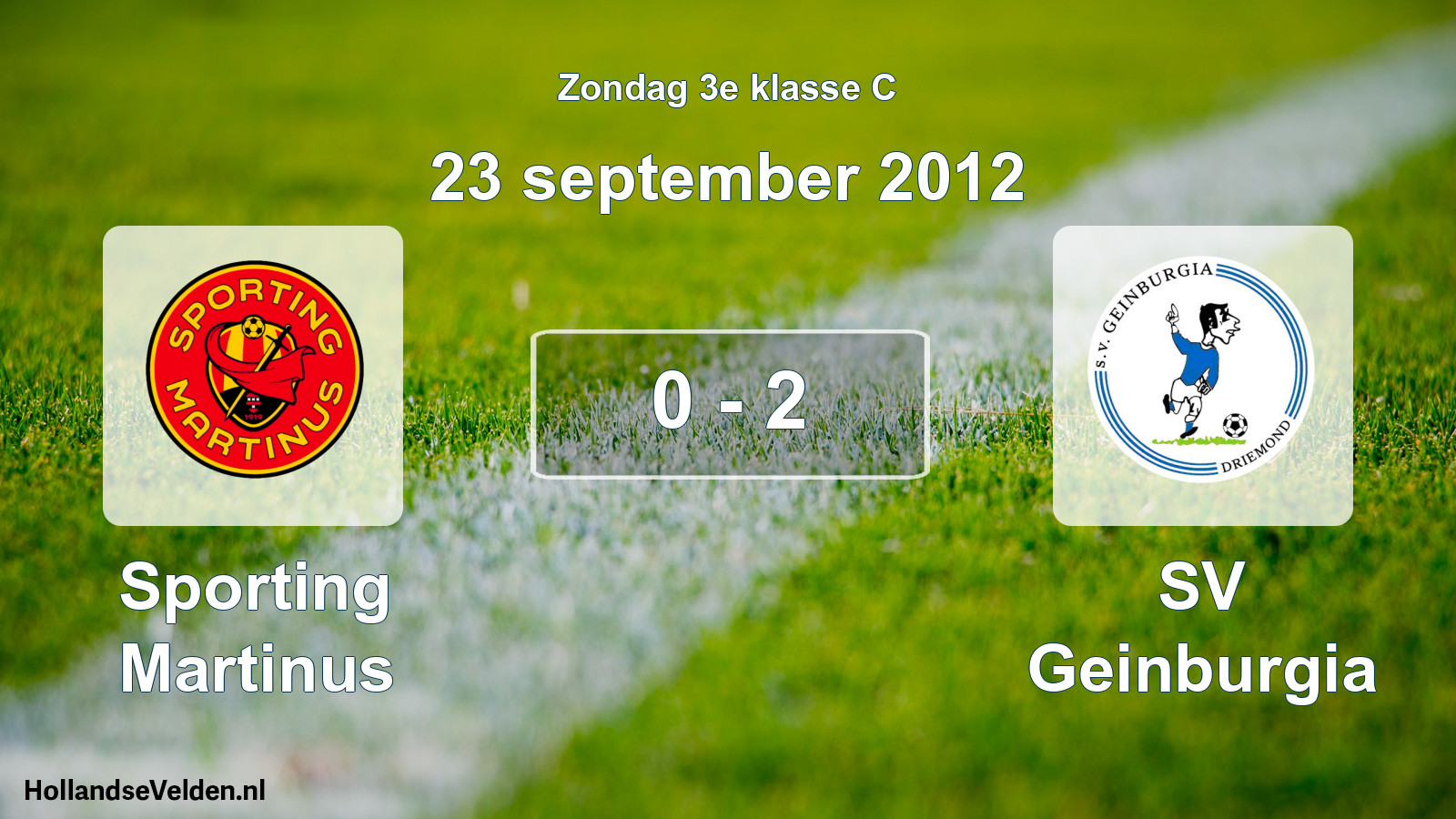 Total number of matches played: Sporting Martinus - SV Geinburgia 0 - 2 (23 September 2012)