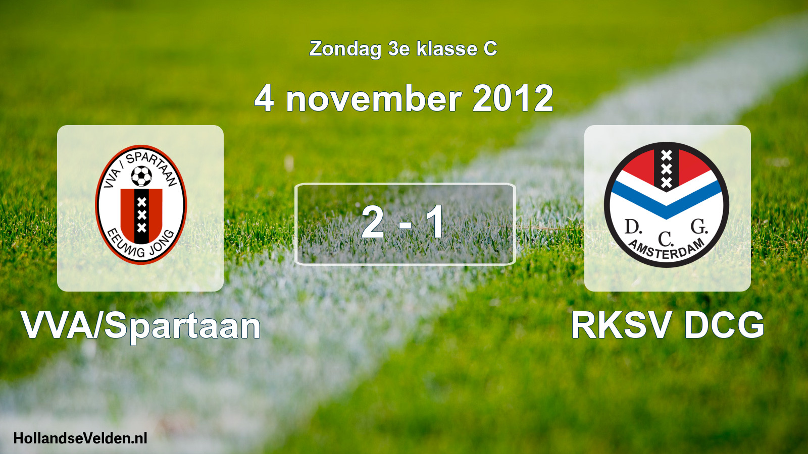 Total number of matches played: VVA/Spartaan - RKSV DCG 2 - 1 (4 November 2012)