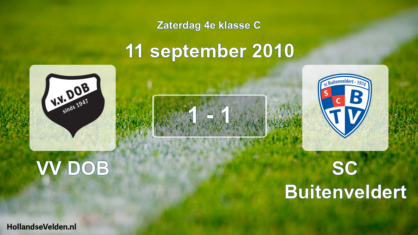 Total number of matches played: VV DOB - SC Buitenveldert 1 - 1 (11 September 2010)