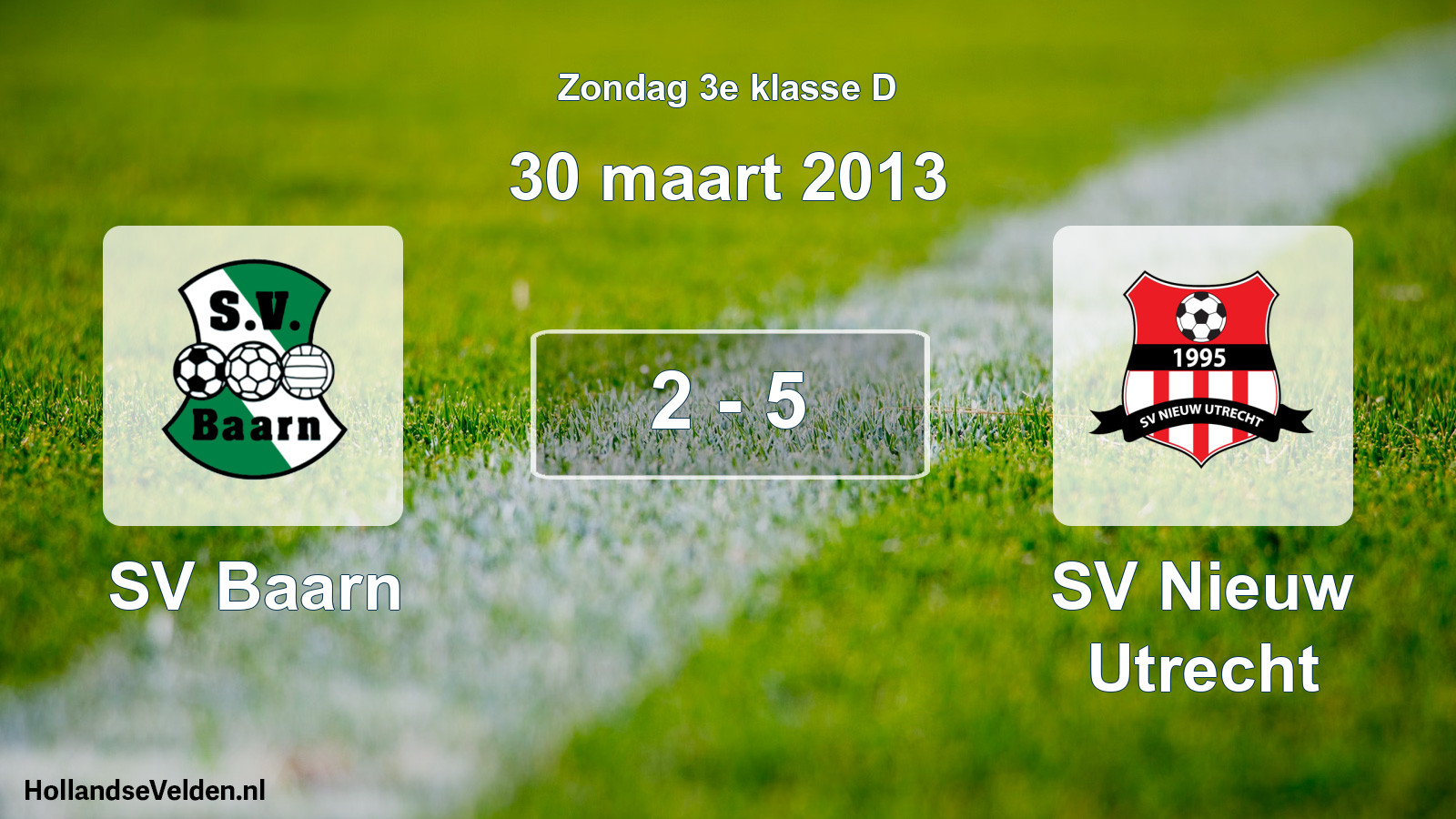 Total number of matches played: SV Baarn - SV Nieuw Utrecht 2 - 5 (30 March 2013)