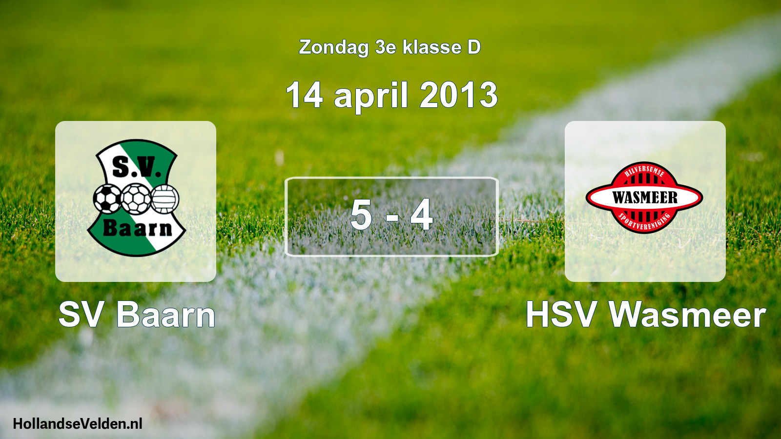 Total number of matches played: SV Baarn - HSV Wasmeer 5 - 4 (14 April 2013)