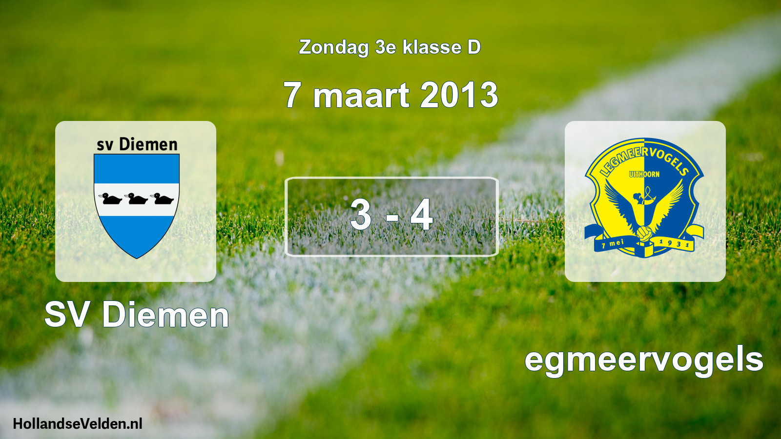 Total number of matches played: SV Diemen - Legmeervogels 3 - 4 (7 March 2013)