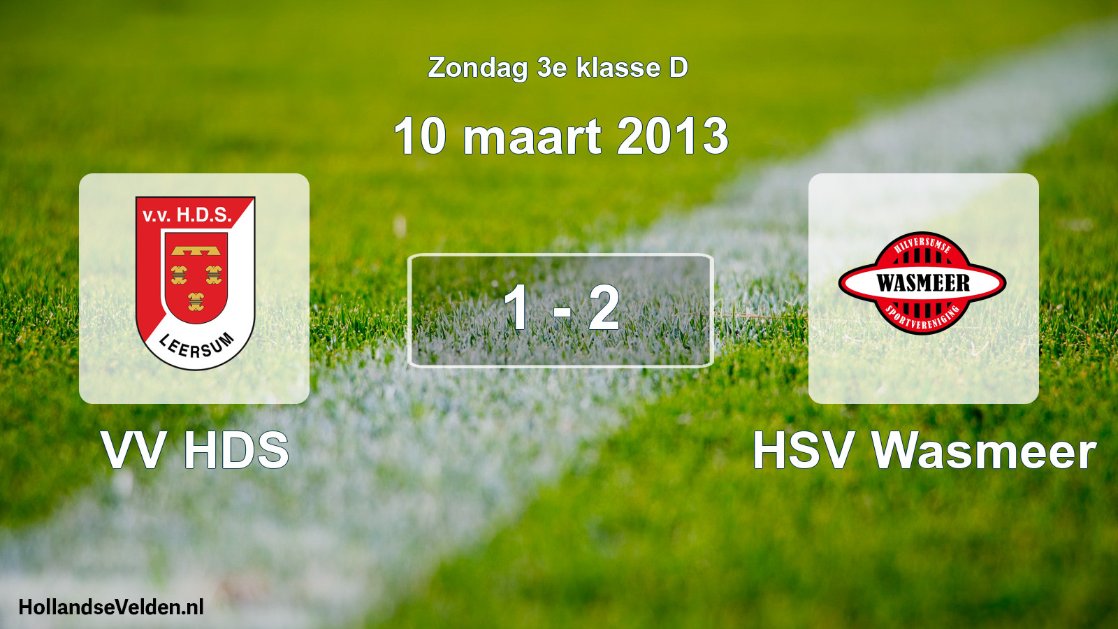 Total number of matches played: VV HDS - HSV Wasmeer 1 - 2 (10 March 2013)